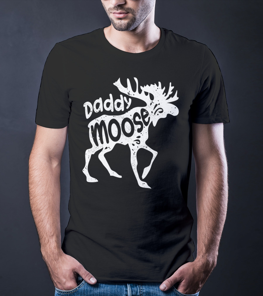 Daddy Moose Funny Family T-Shirt