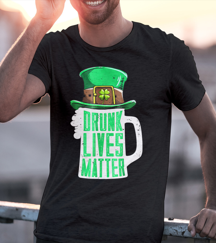 Drunk Lives Matter St Patricks Day Beer Mug Leprechaun Hat T-Shirt