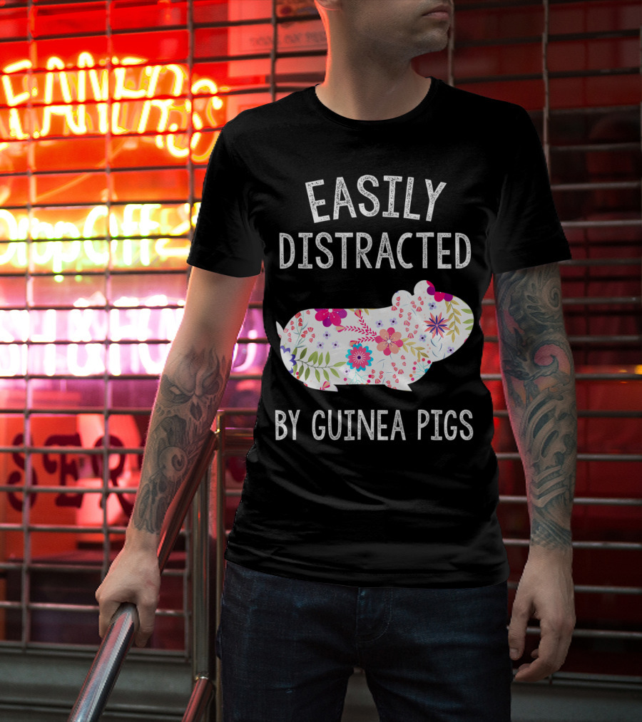 Easily Distracted By Guinea Pigs Floral Piggie Lover T-Shirt