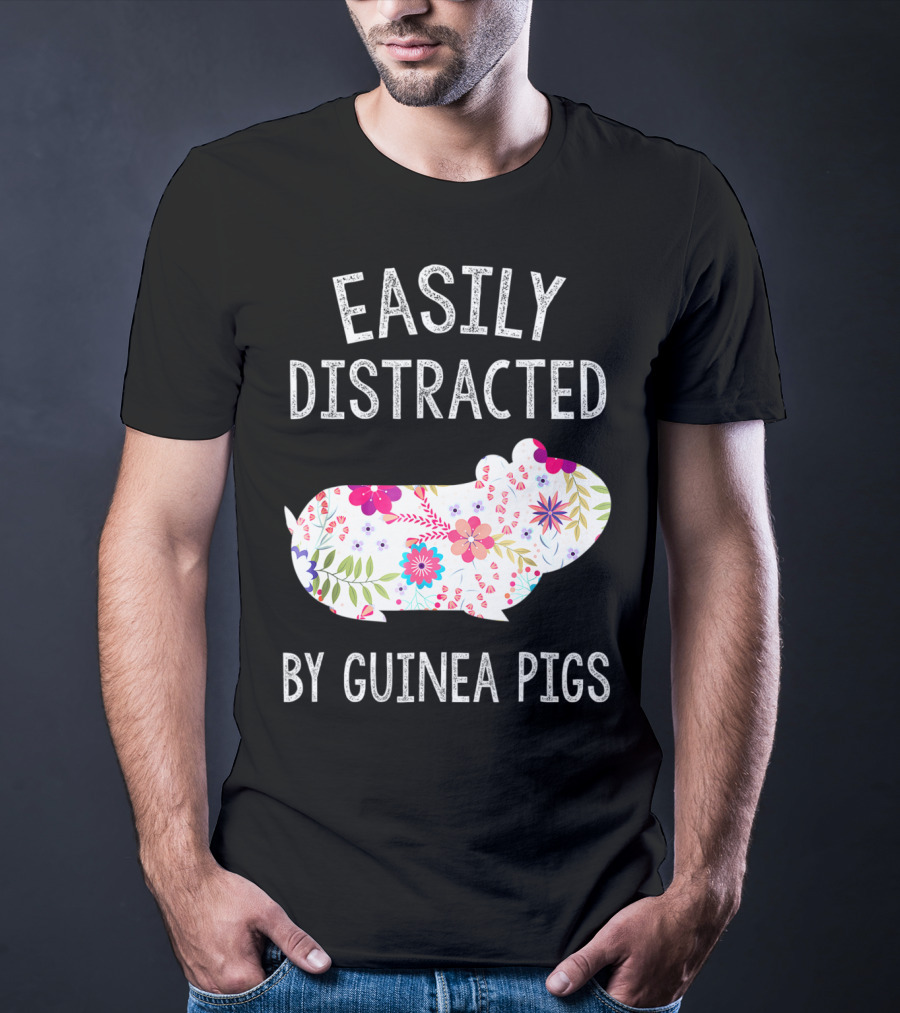 Easily Distracted By Guinea Pigs Floral Piggie Lover T-Shirt