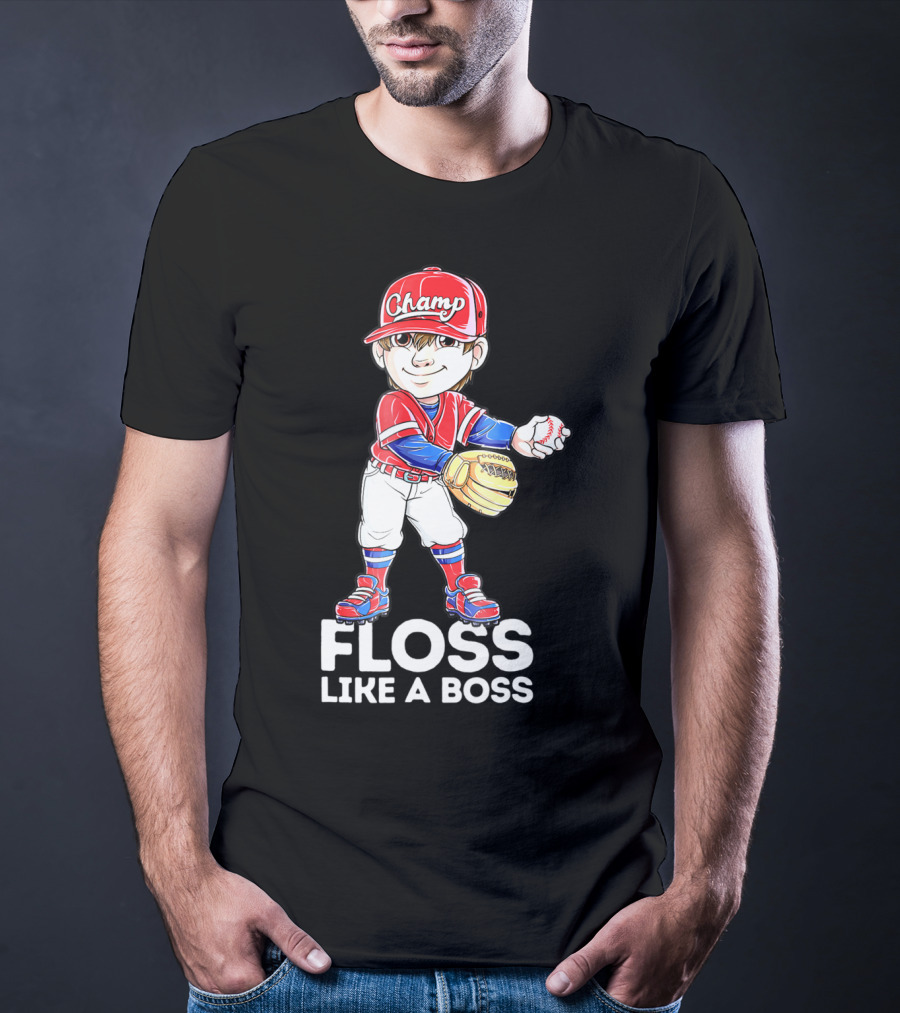 Floss Like A Boss Champ Baseball Player With Mitt And Ball T-Shirt