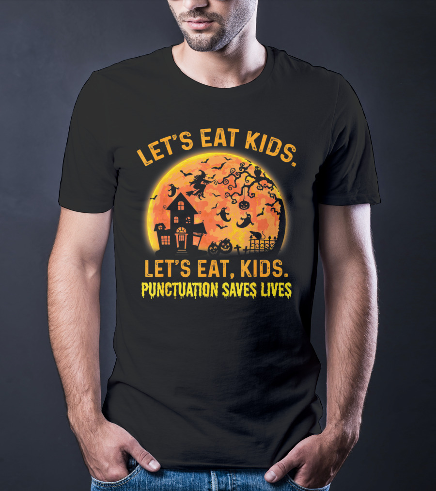 Let's Eat Kids Halloween Moon Witch Punctuation Saves Lives Grammar Teacher T-Shirt