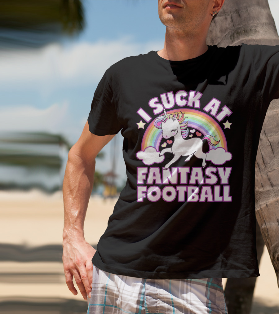 I Suck At Fantasy Football Unicorn Rainbow Stars Hearts T-Shirt