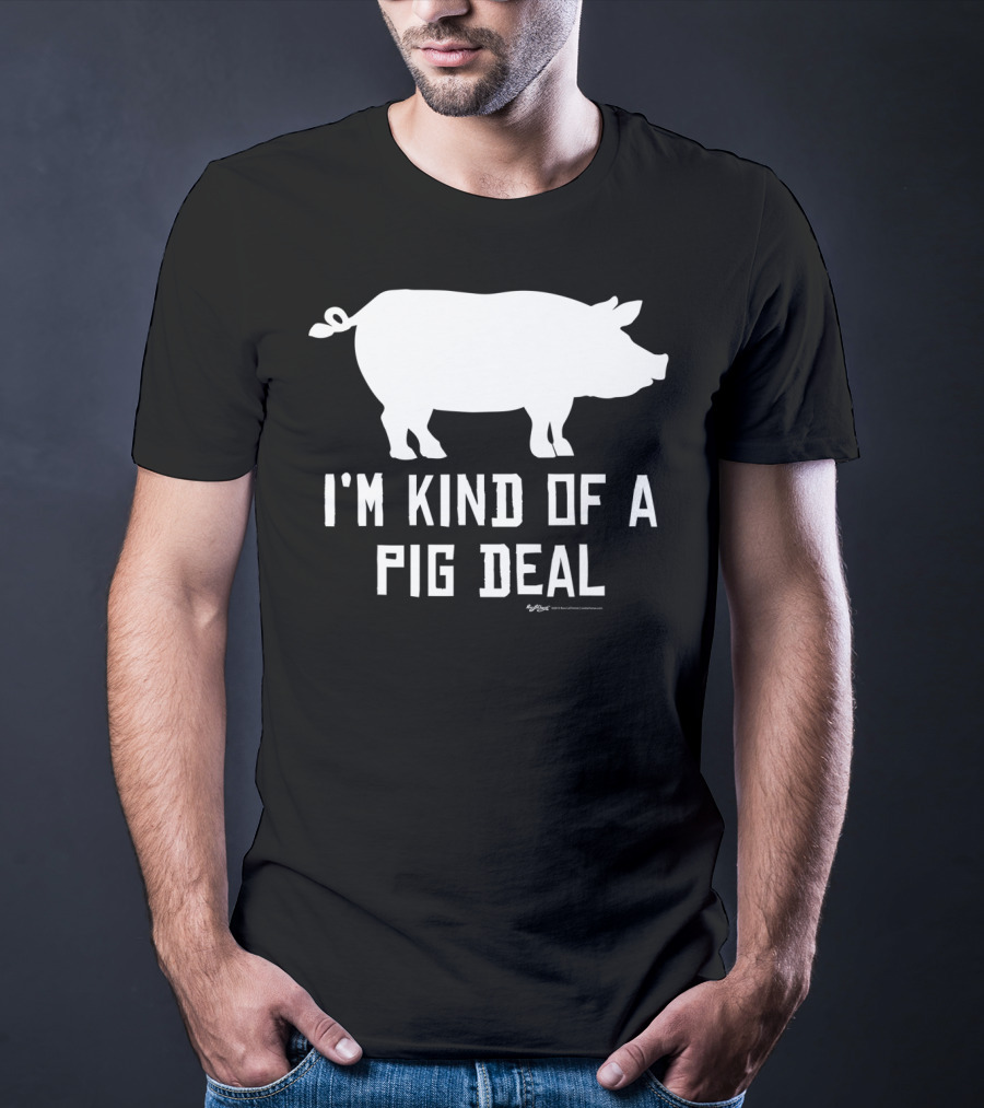 I'm Kind Of A Pig Deal Farmer Joke Drawing T-Shirt
