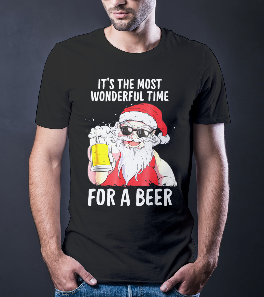 It's The Most Wonderful Time For A Beer Santa Claus Holiday Cheers T-Shirt