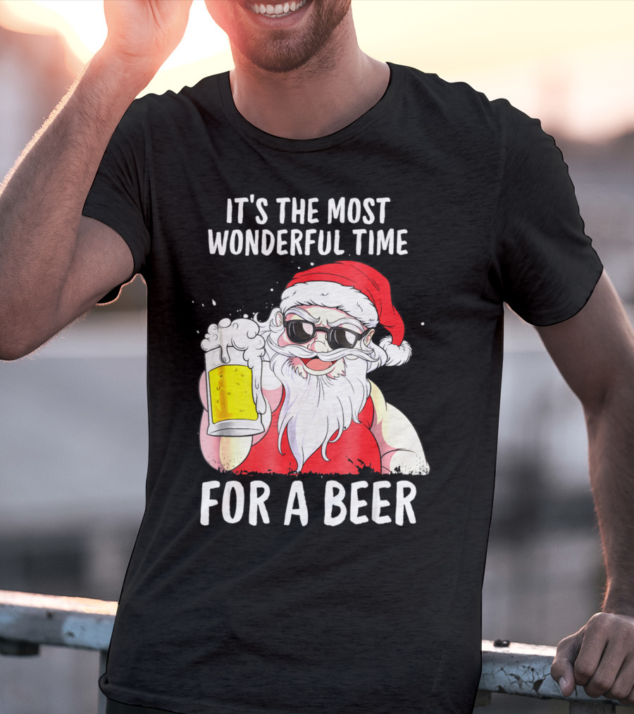 It's The Most Wonderful Time For A Beer Santa Claus Holiday Cheers T-Shirt