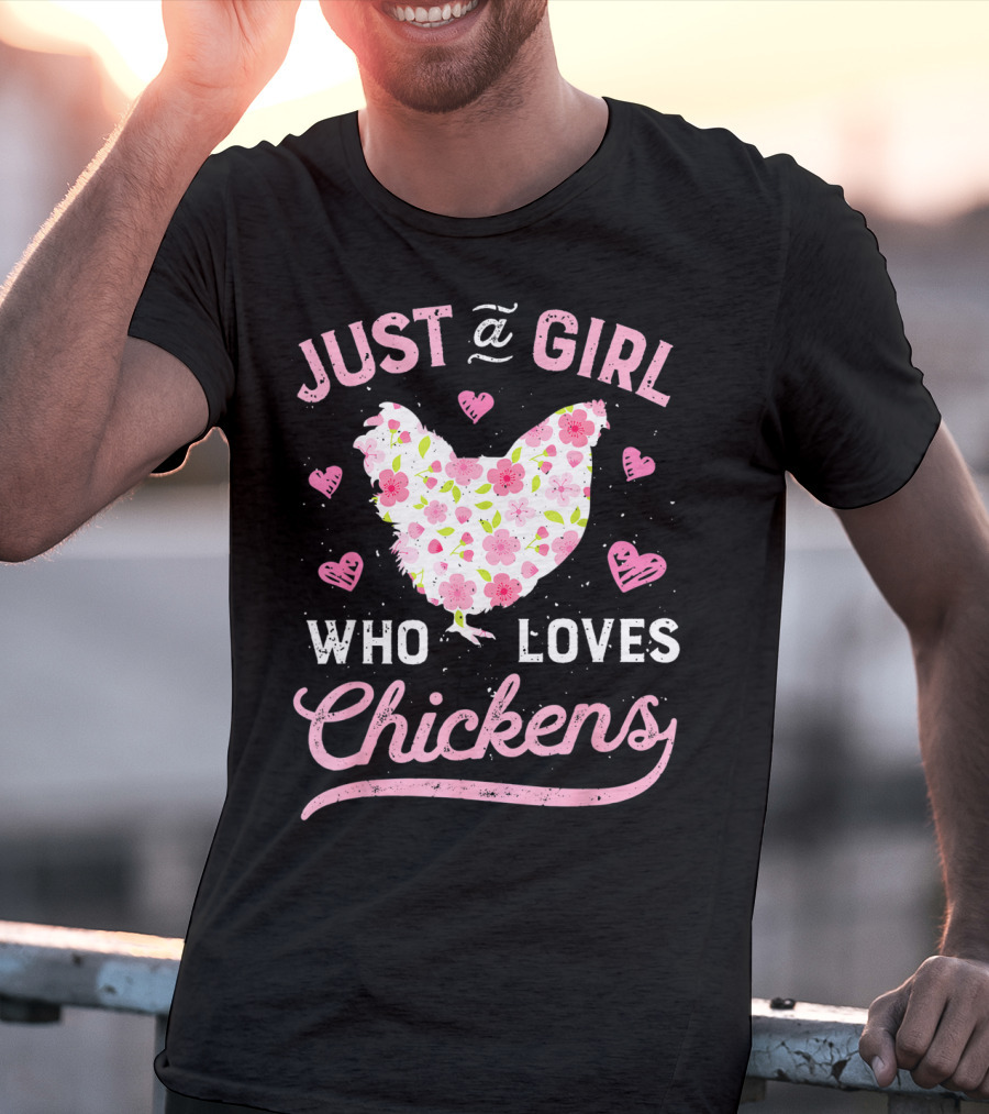 Just A Girl Who Loves Chickens Floral Chicken Hearts T-Shirt