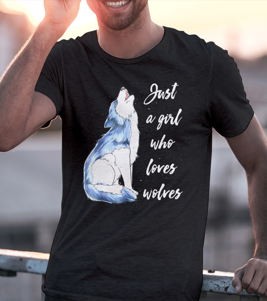 Just A Girl Who Loves Wolves Howling Wolf T-Shirt