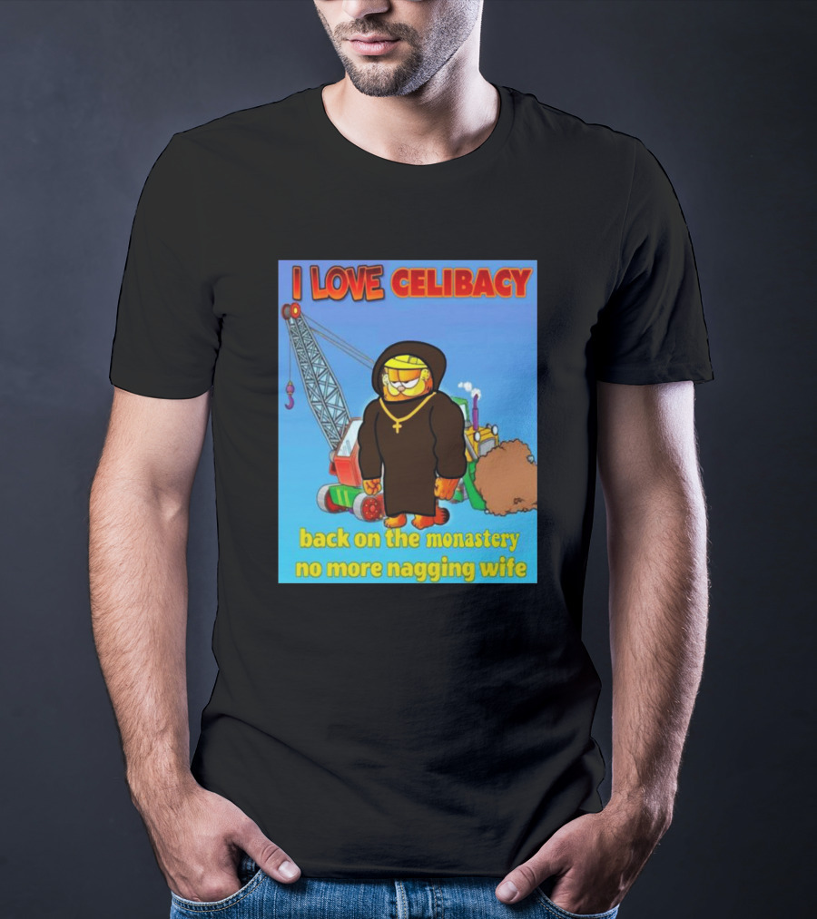 I Love Celibacy Back On The Monastery No More Nagging Wife T-Shirt