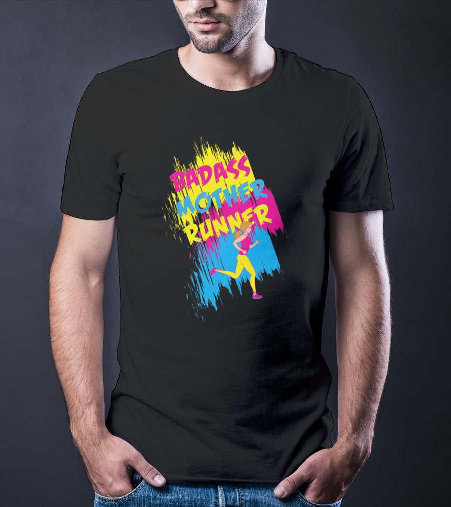 BADASS MOTHER RUNNER T-Shirt