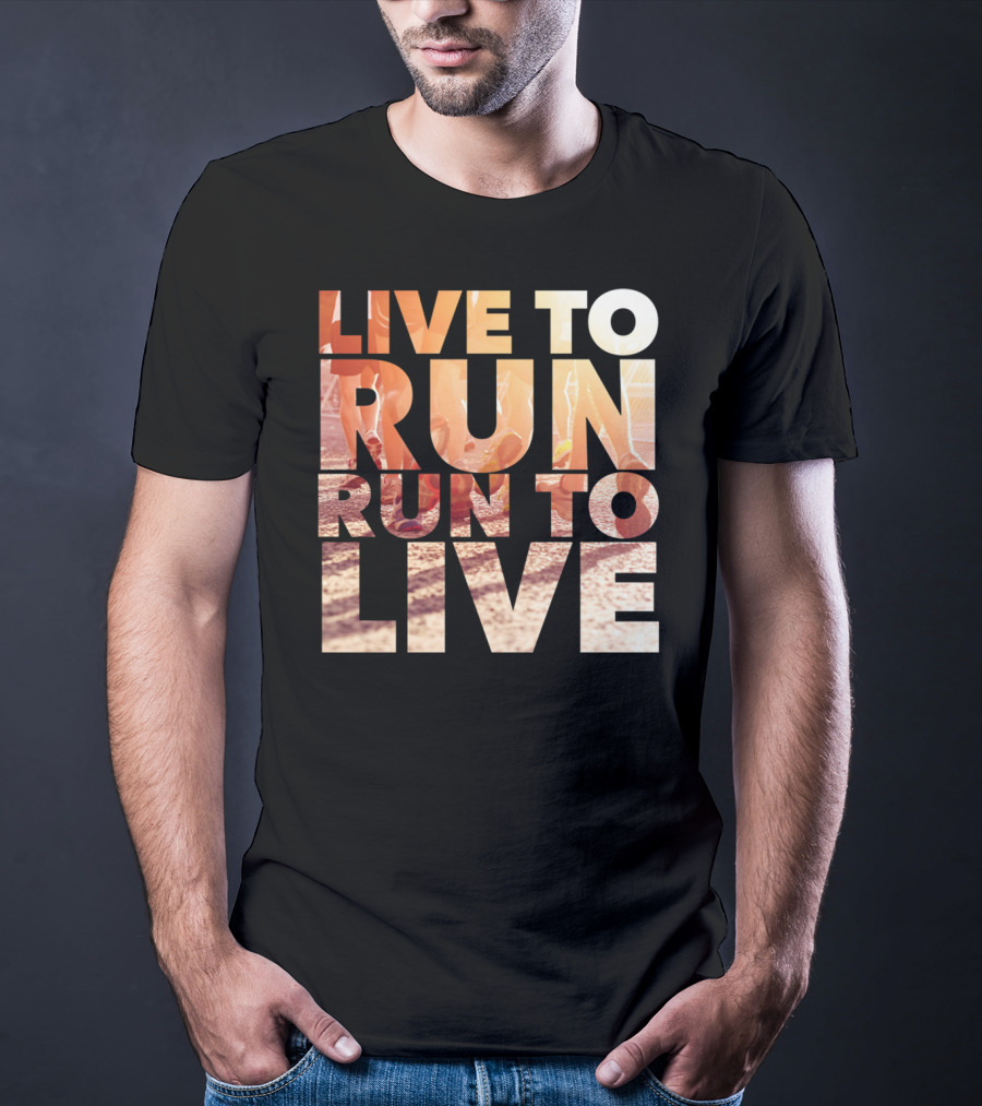 LIVE TO RUN RUN TO LIVE Runners Motivation T-Shirt