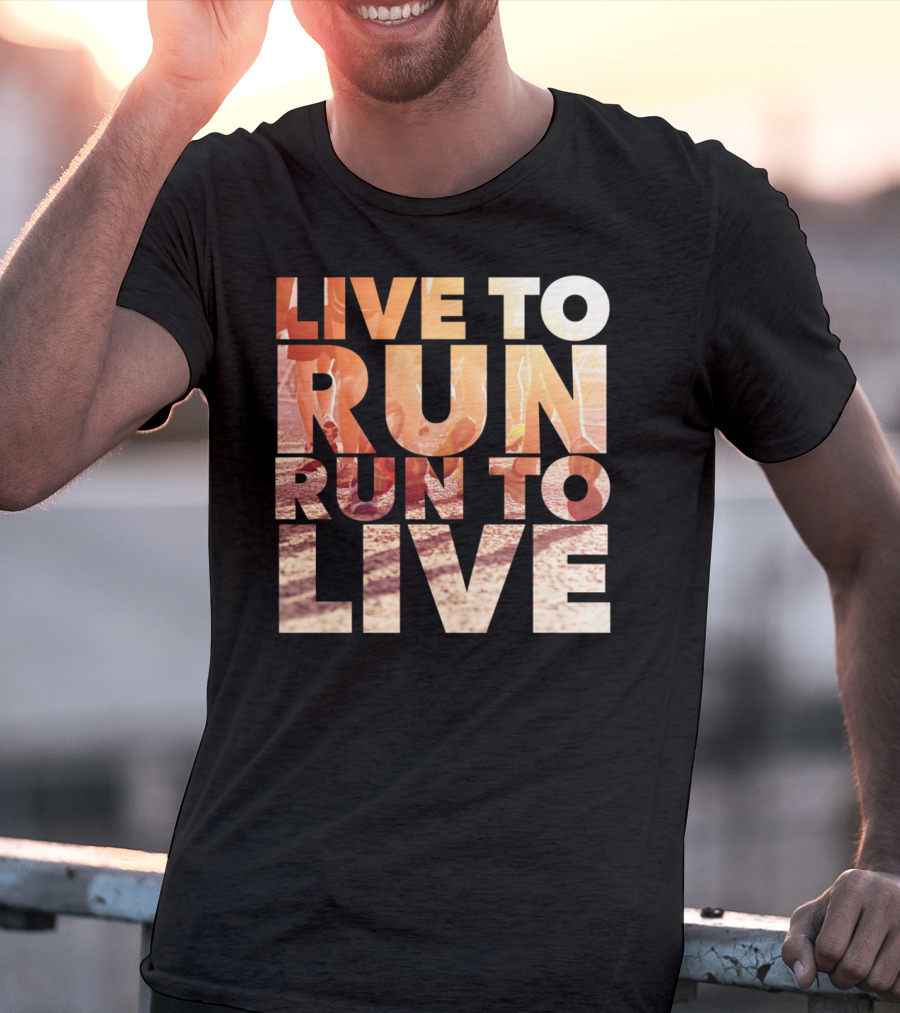 LIVE TO RUN RUN TO LIVE Runners Motivation T-Shirt