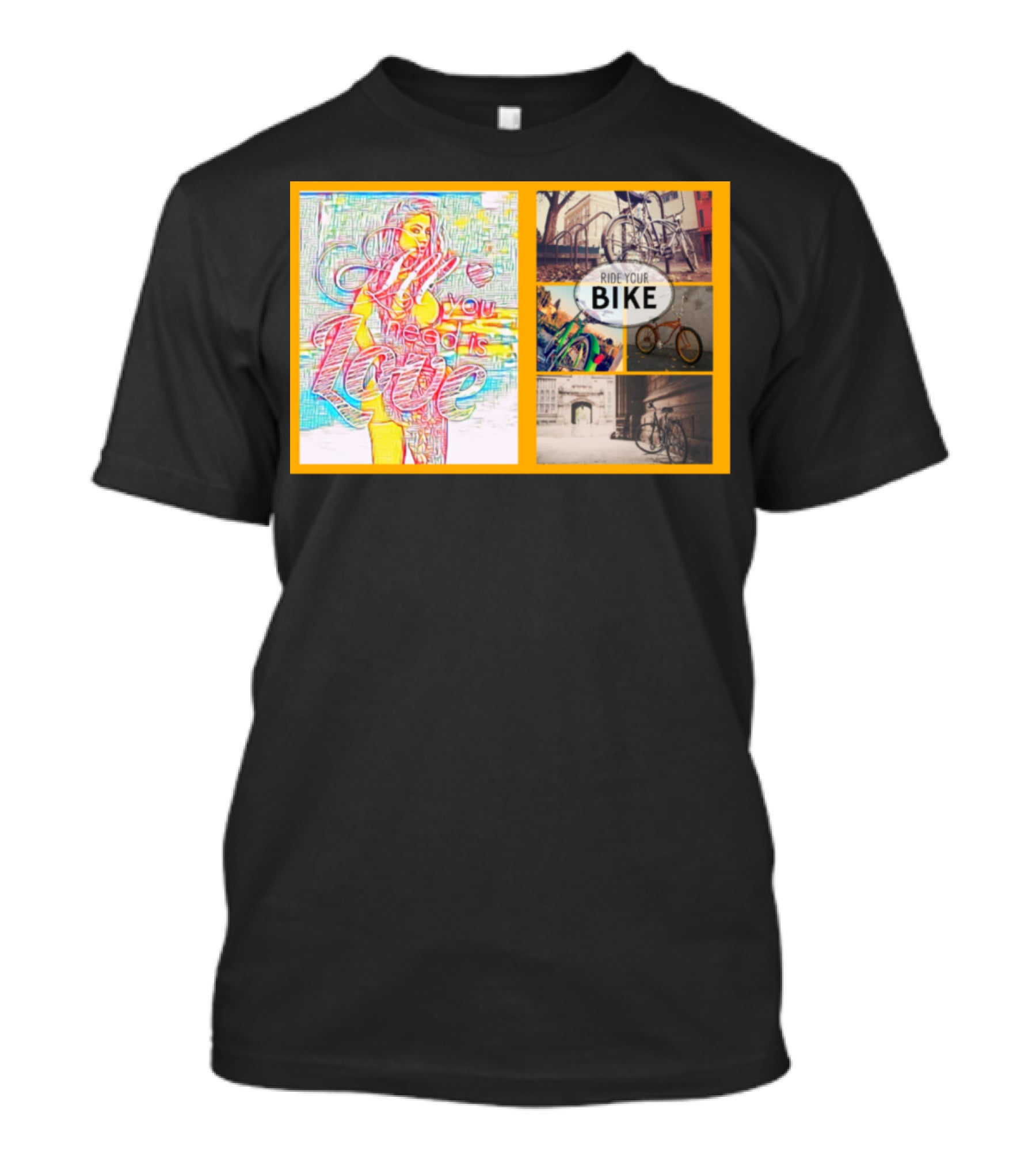 All You Need Is Love Ride Your Bike T-Shirt