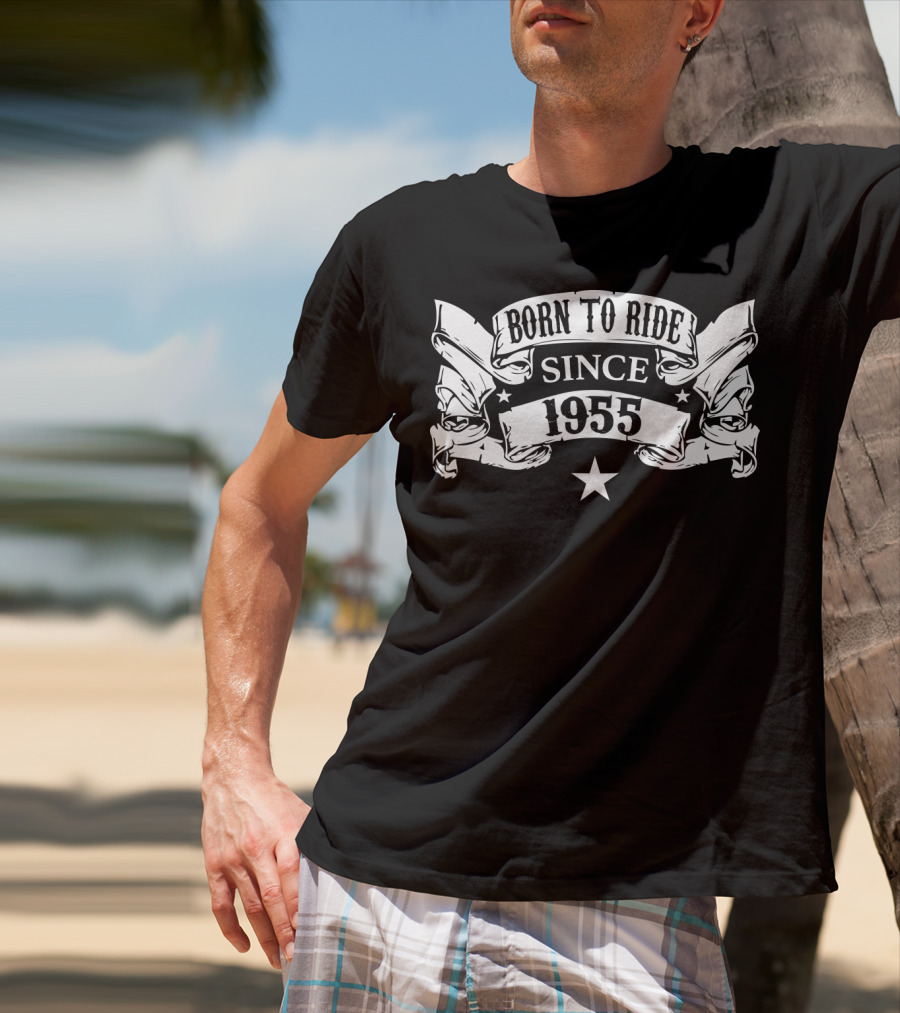Born To Ride Since 1955 T-Shirt
