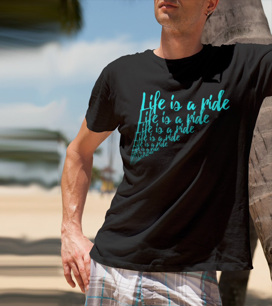 Life Is A Ride Cycling Motorcycle Horse Riding T-Shirt
