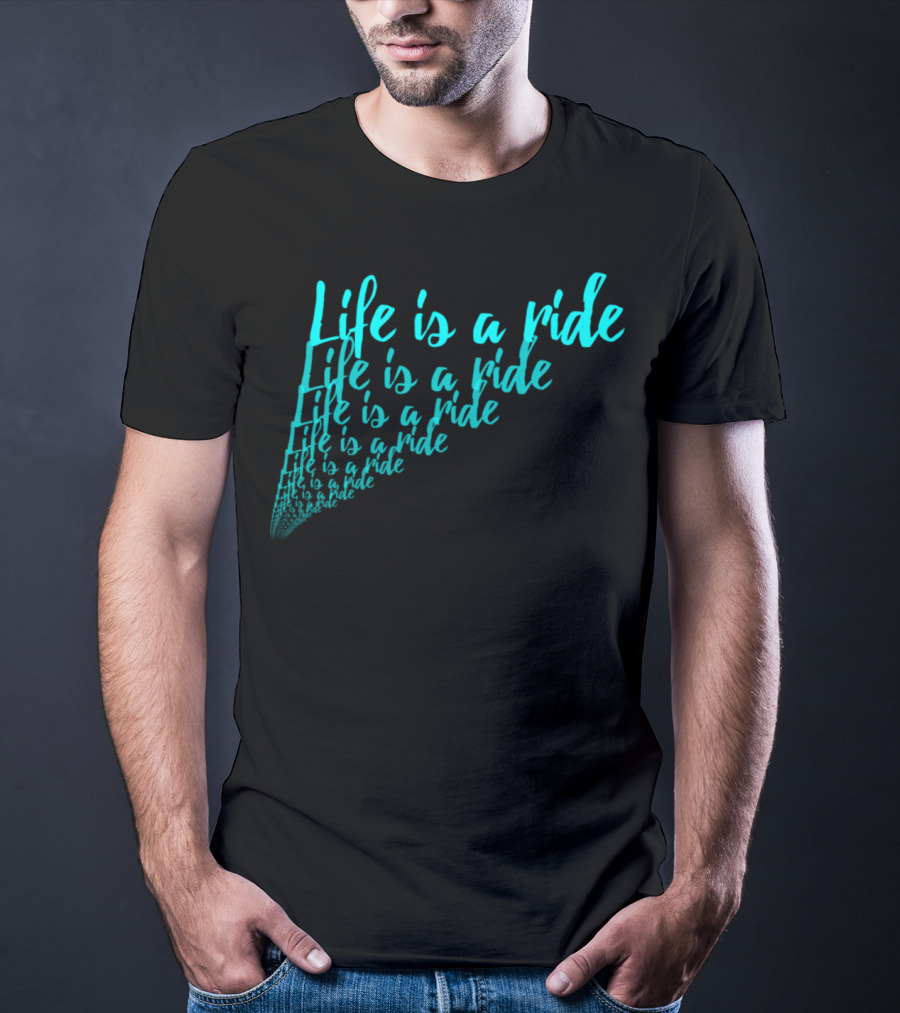 Life Is A Ride Cycling Motorcycle Horse Riding T-Shirt