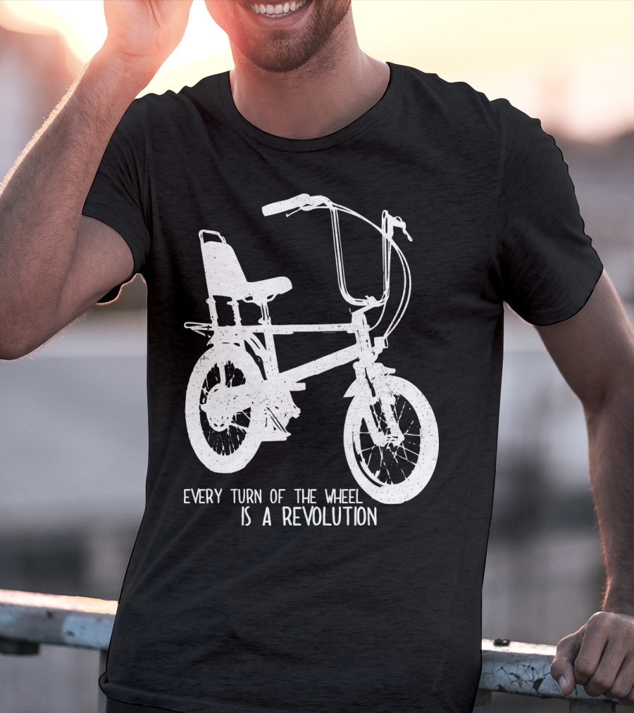 Every Turn Of The Wheel Is A Revolution BMX Bicycle T-Shirt