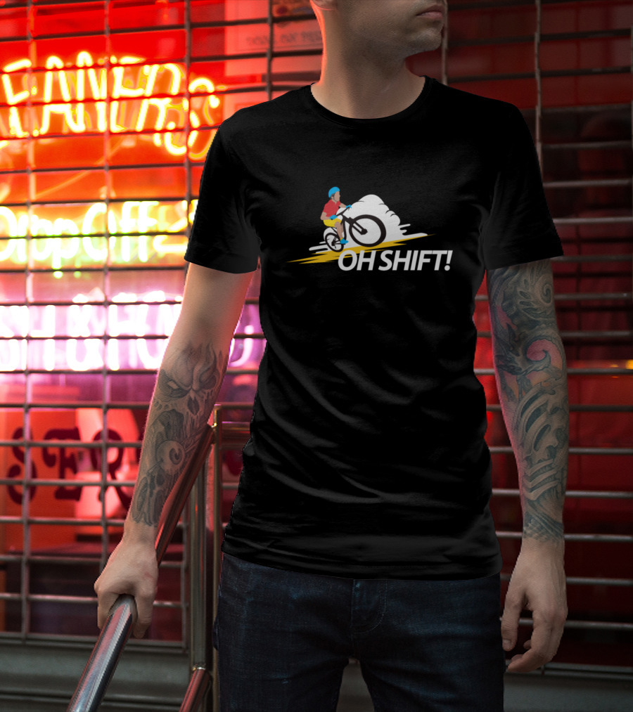 Oh Shift Funny Bike Rider Bicycle Cyclists T-Shirt