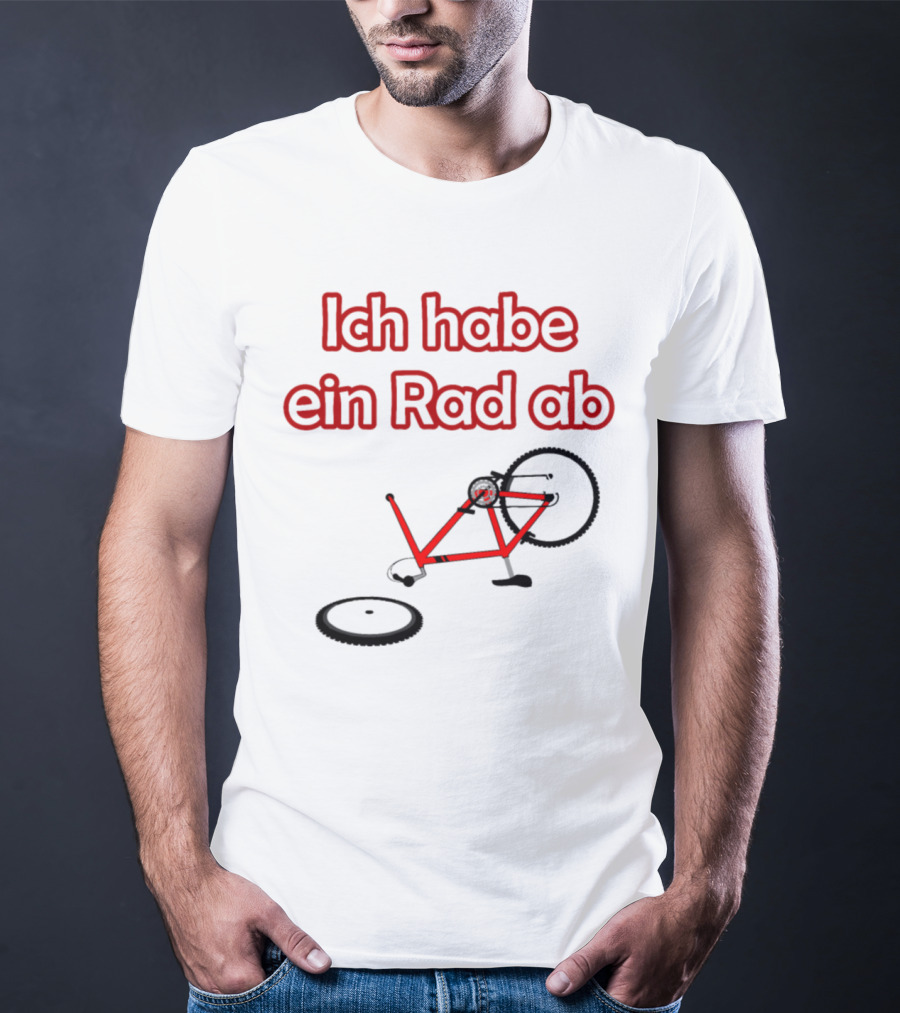 Ich Habe Ein Rad Ab Funny Cycling Quote Bike Riding T-Shirt