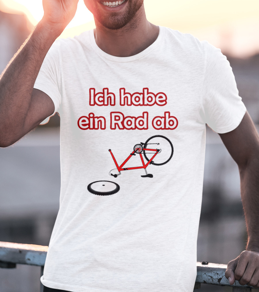 Ich Habe Ein Rad Ab Funny Cycling Quote Bike Riding T-Shirt