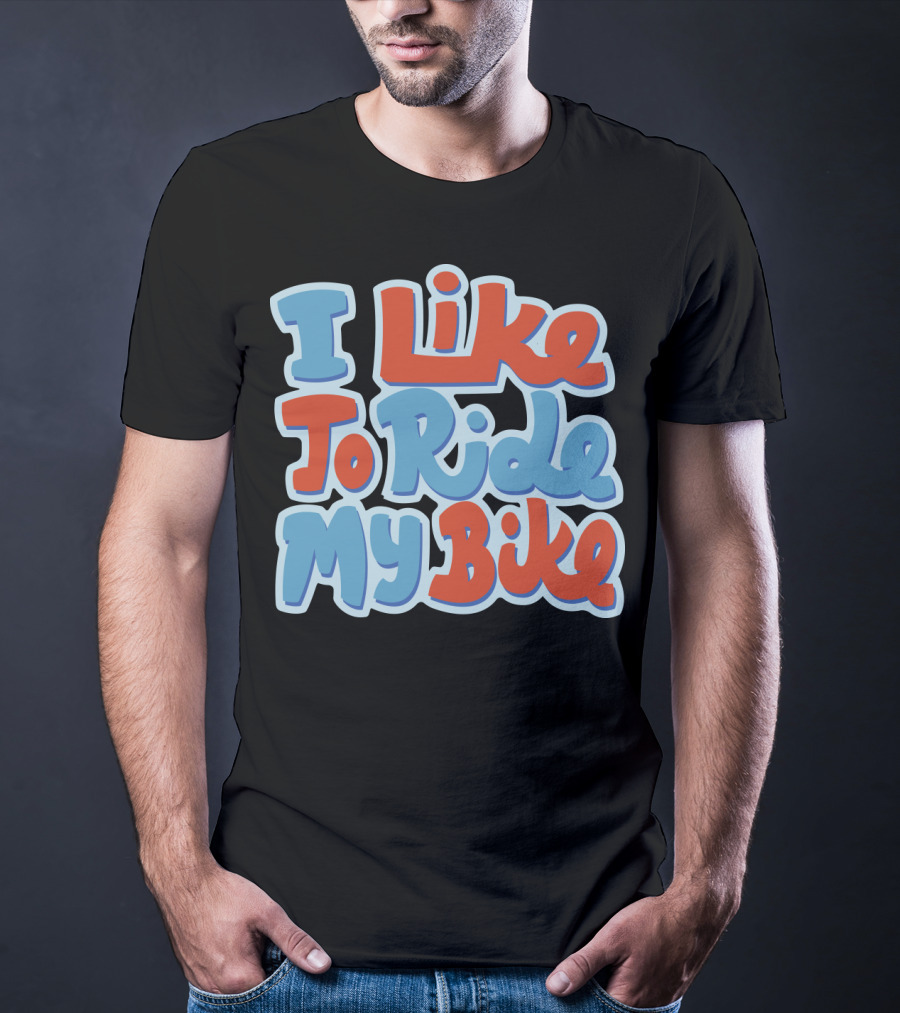I Like To Ride My Bike Retro Typography T-Shirt