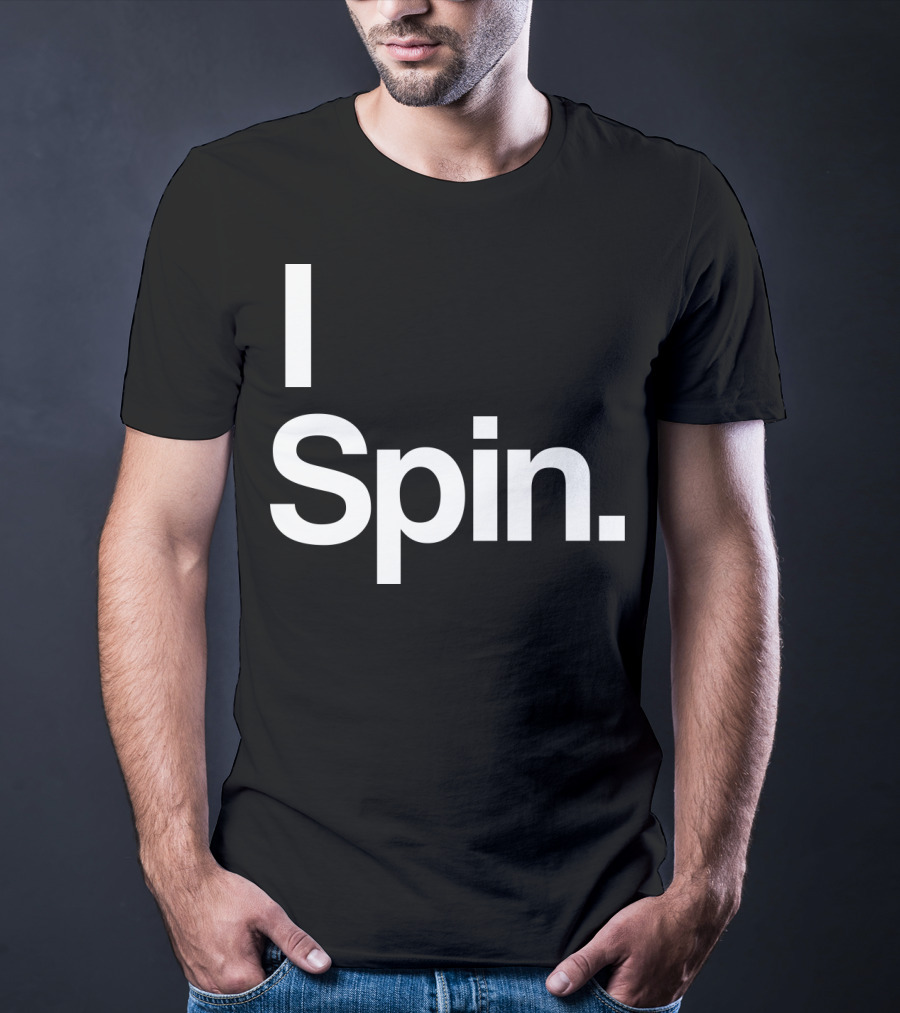 I Spin Cycling Biking Workout Fitness Enthusiast T-Shirt
