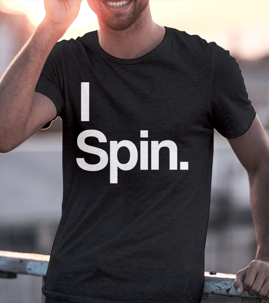 I Spin Cycling Biking Workout Fitness Enthusiast T-Shirt