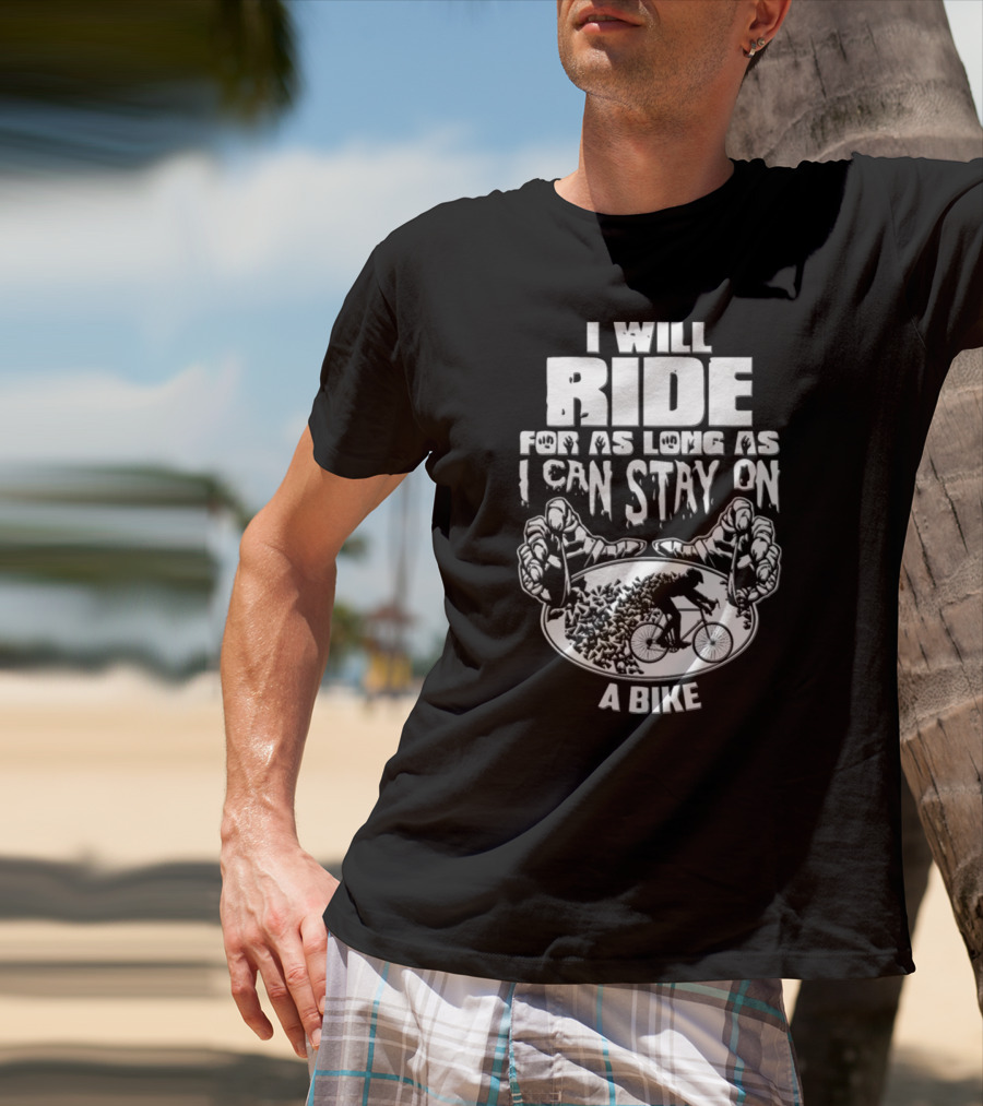 I Will Ride Bike Motivation Bicycle Rider Hands Grip Tire Stunt Cyclist Passion T-Shirt