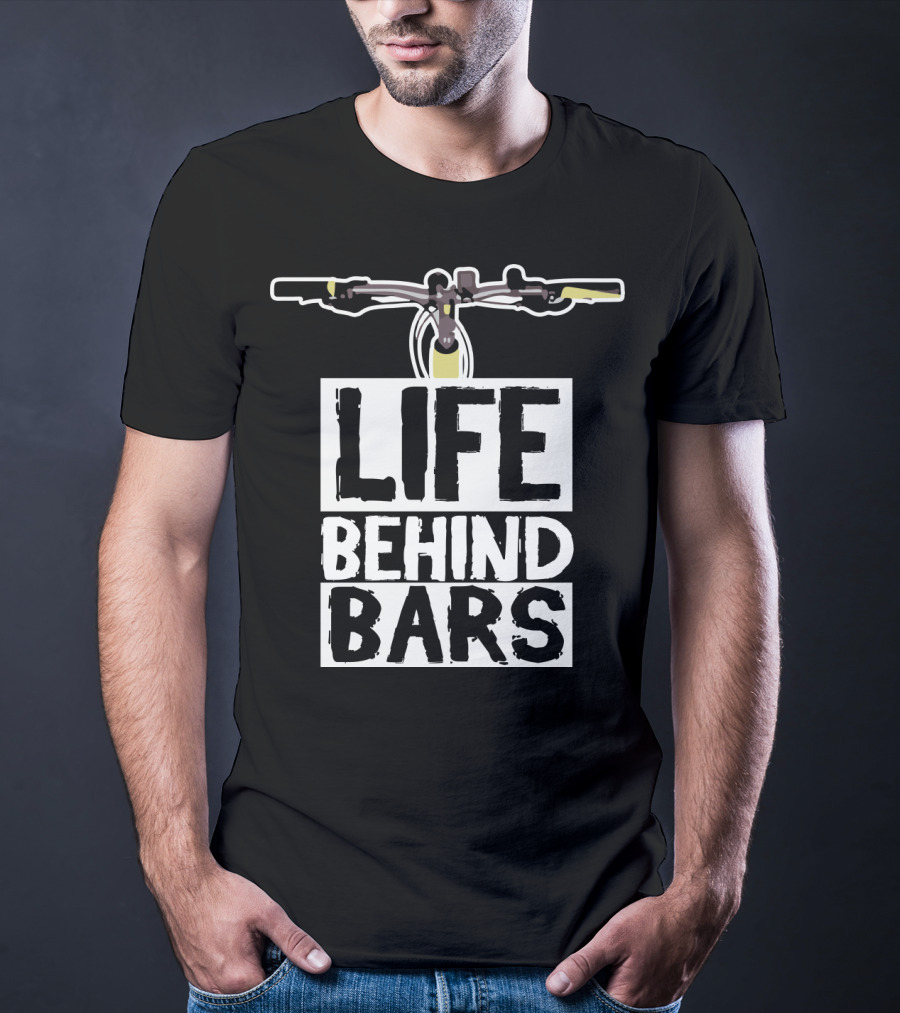 Life Behind Bars Bicycle Handlebars T-Shirt