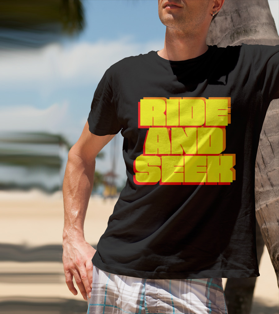RIDE AND SEEK T-Shirt