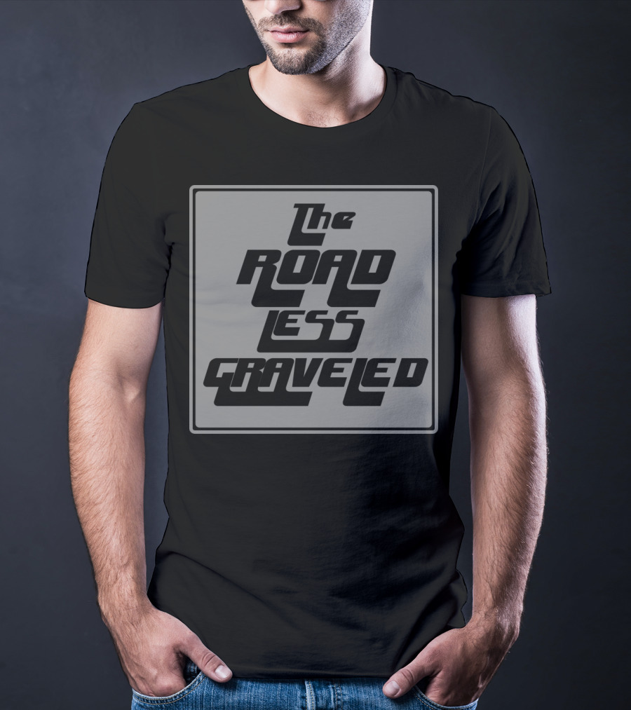 The Road Less Graveled Vintage Style Typography T-Shirt