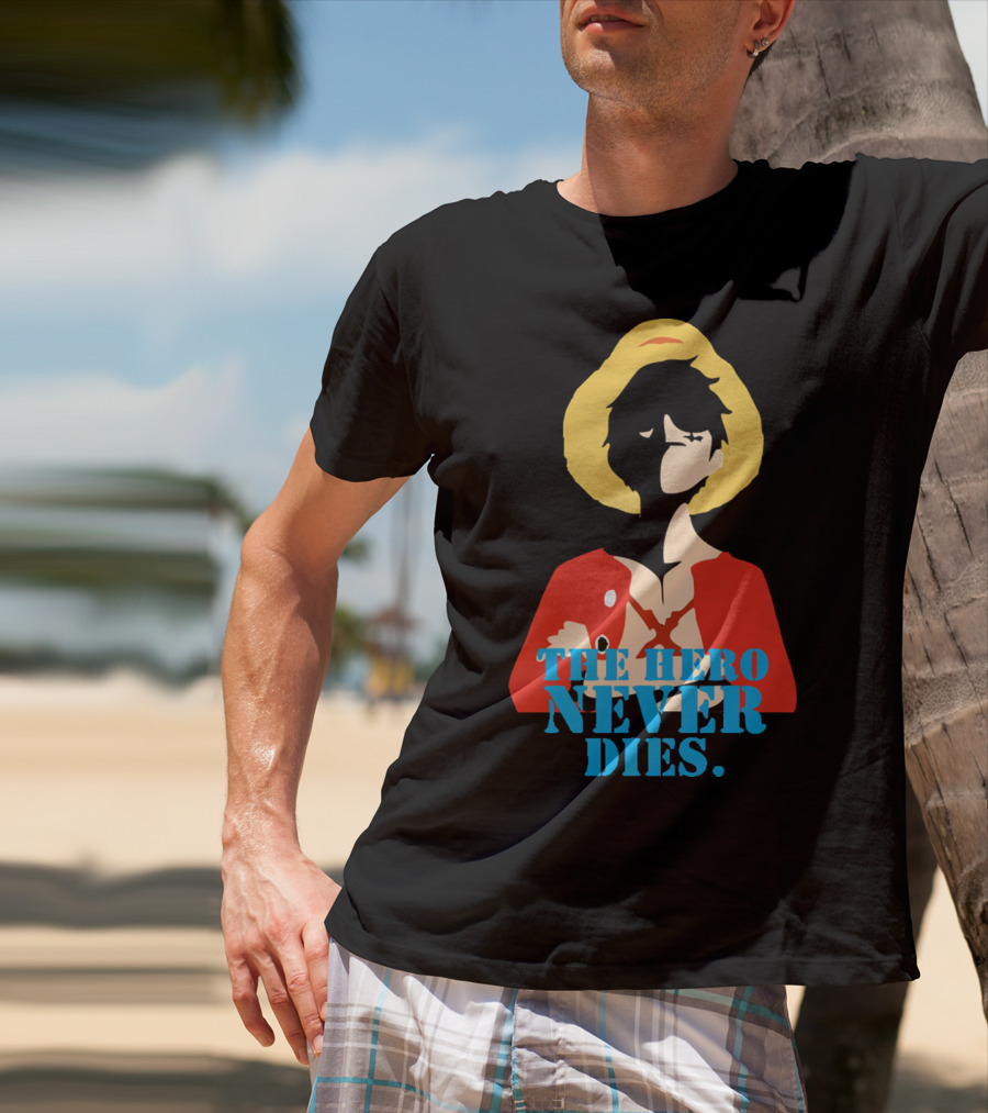 Luffy The Hero Never Dies T-Shirt