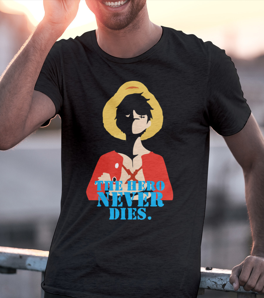 Luffy The Hero Never Dies T-Shirt