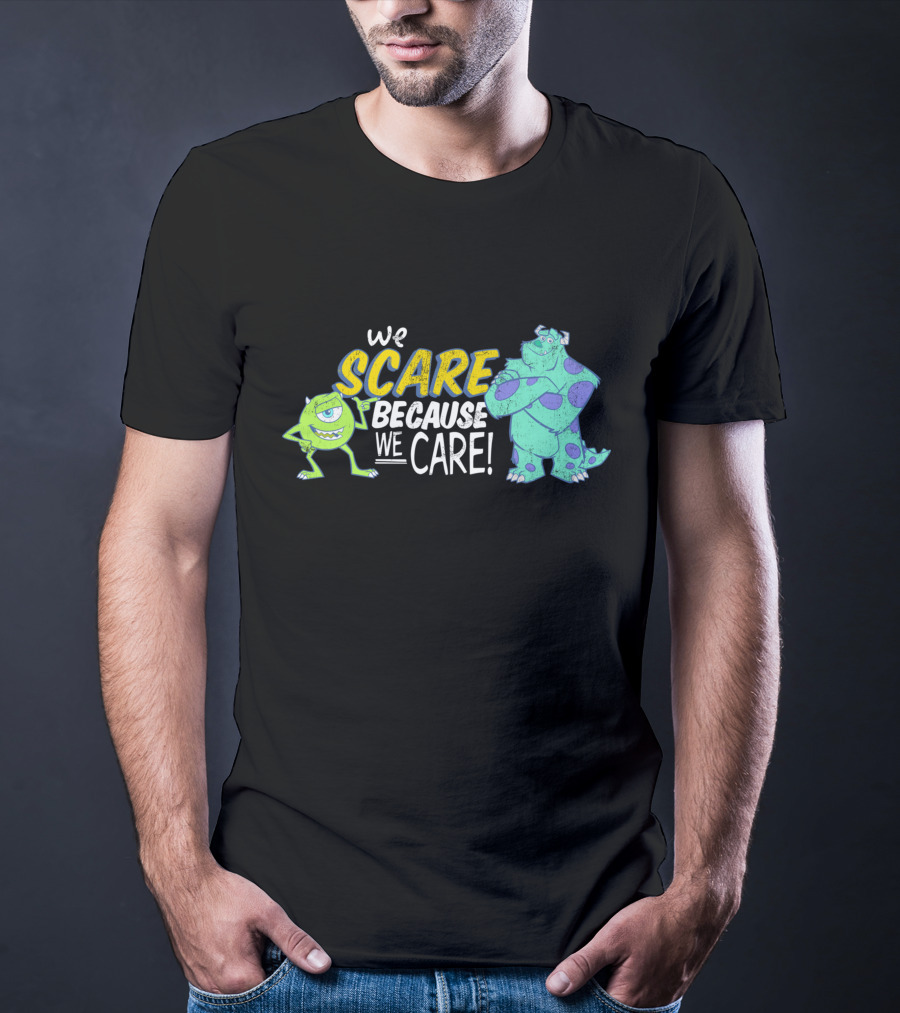 We Scare Because We Care Mike And Sully Disney Pixar T-Shirt