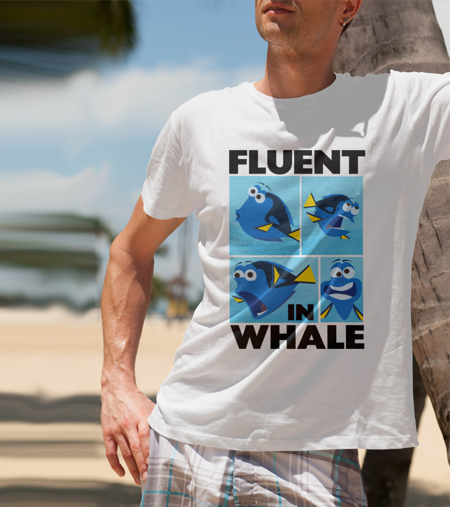 Fluent In Whale Bilingual Dory Ocean Humor T-Shirt