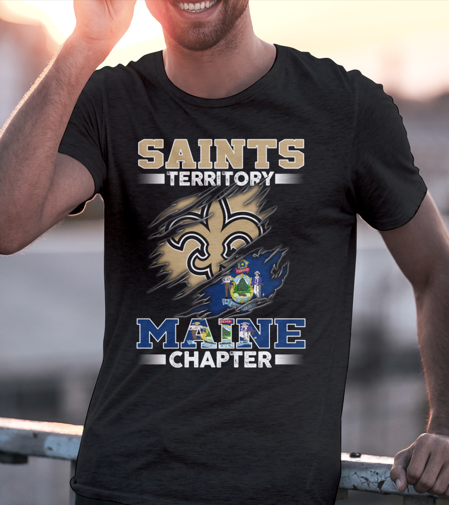 Saints Territory Maine Chapter Fleur-De-Lis And Maine T-Shirt
