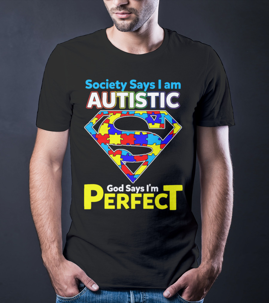 Society Says I Am Autistic God Says I'm Perfect Superman Puzzle T-Shirt