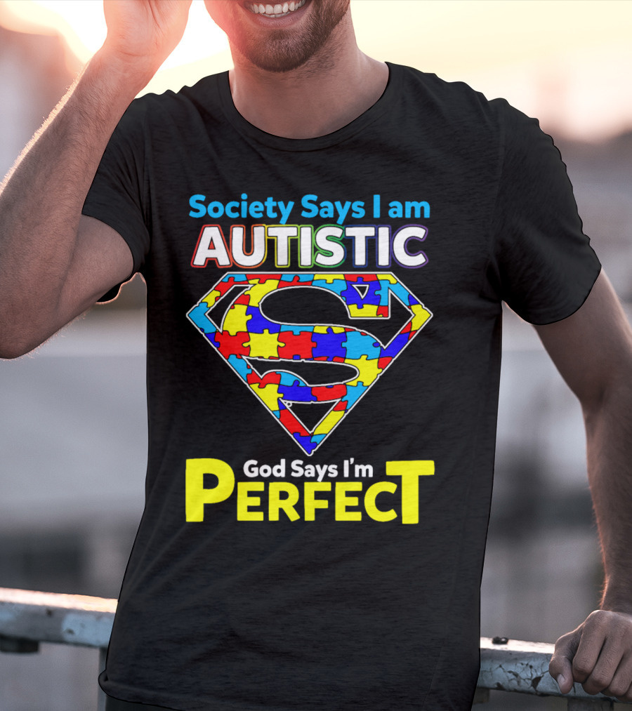 Society Says I Am Autistic God Says I'm Perfect Superman Puzzle T-Shirt