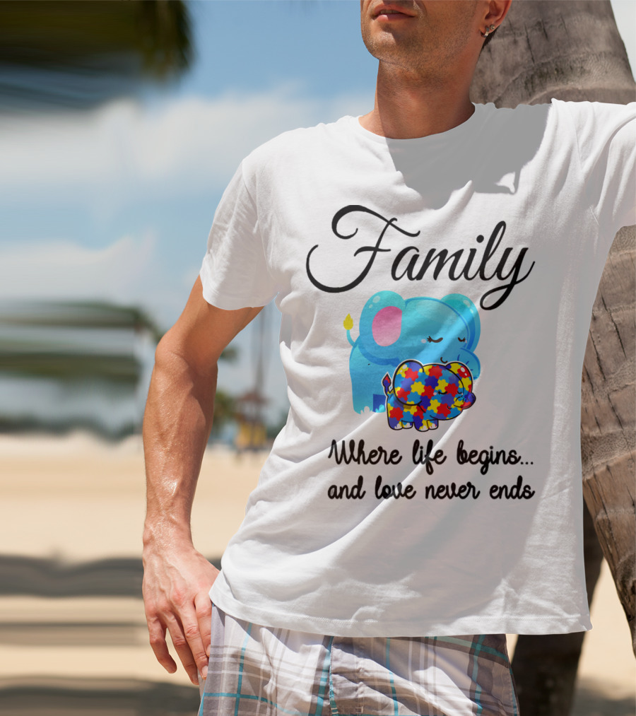 Family Where Life Begins Love Never Ends Autism Puzzle Piece Elephant T-Shirt
