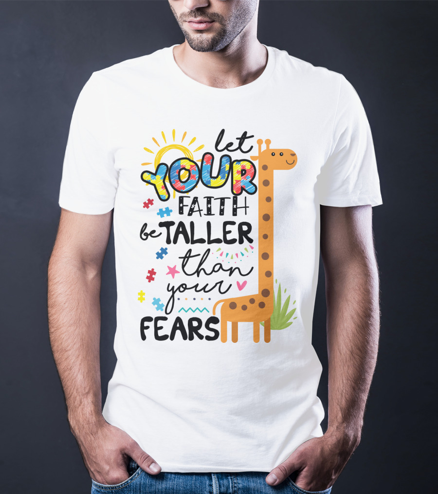 Let Your Faith Be Taller Than Your Fears Giraffe Puzzle Pieces T-Shirt