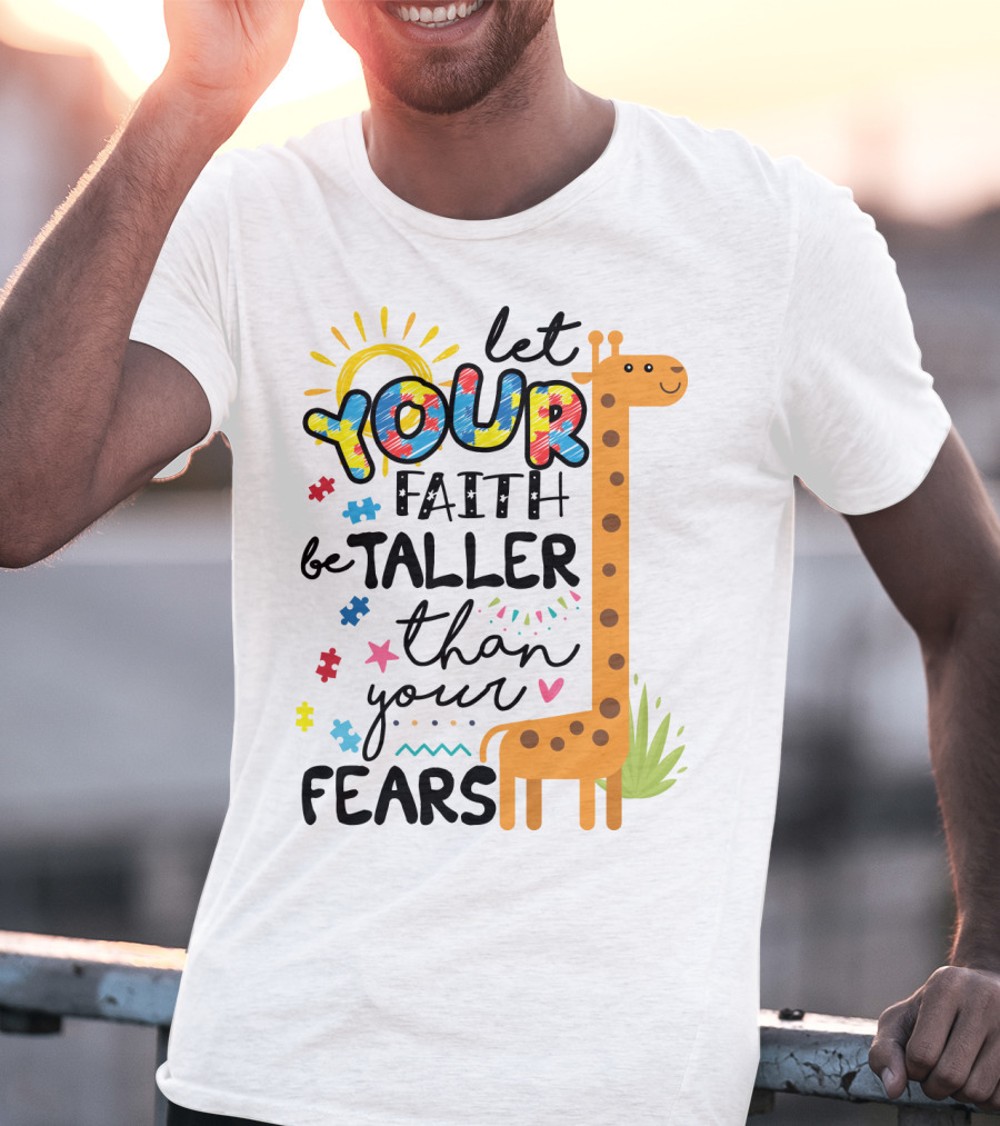 Let Your Faith Be Taller Than Your Fears Giraffe Puzzle Pieces T-Shirt