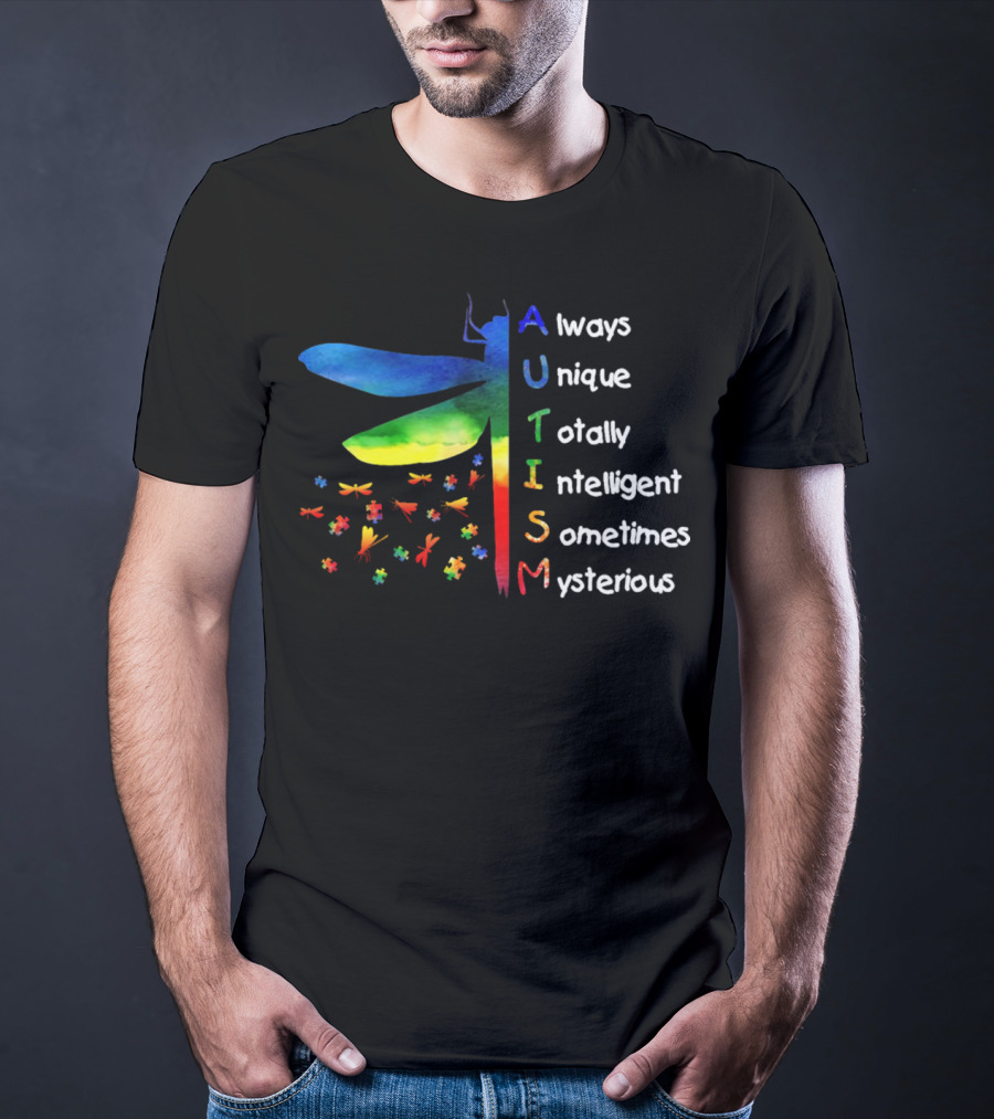 Always Unique Totally Intelligent Sometimes Mysterious Dragonfly Puzzle Pieces Autism T-Shirt