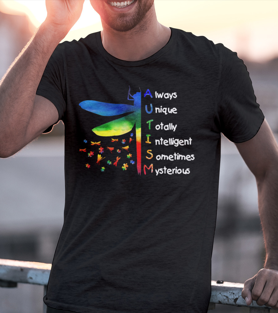 Always Unique Totally Intelligent Sometimes Mysterious Dragonfly Puzzle Pieces Autism T-Shirt
