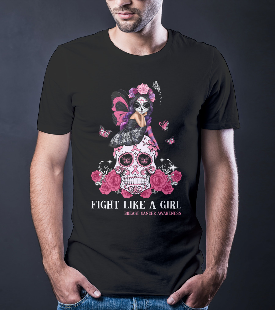Fight Like A Girl Breast Cancer Awareness Sugar Skull Butterfly Flowers T-Shirt