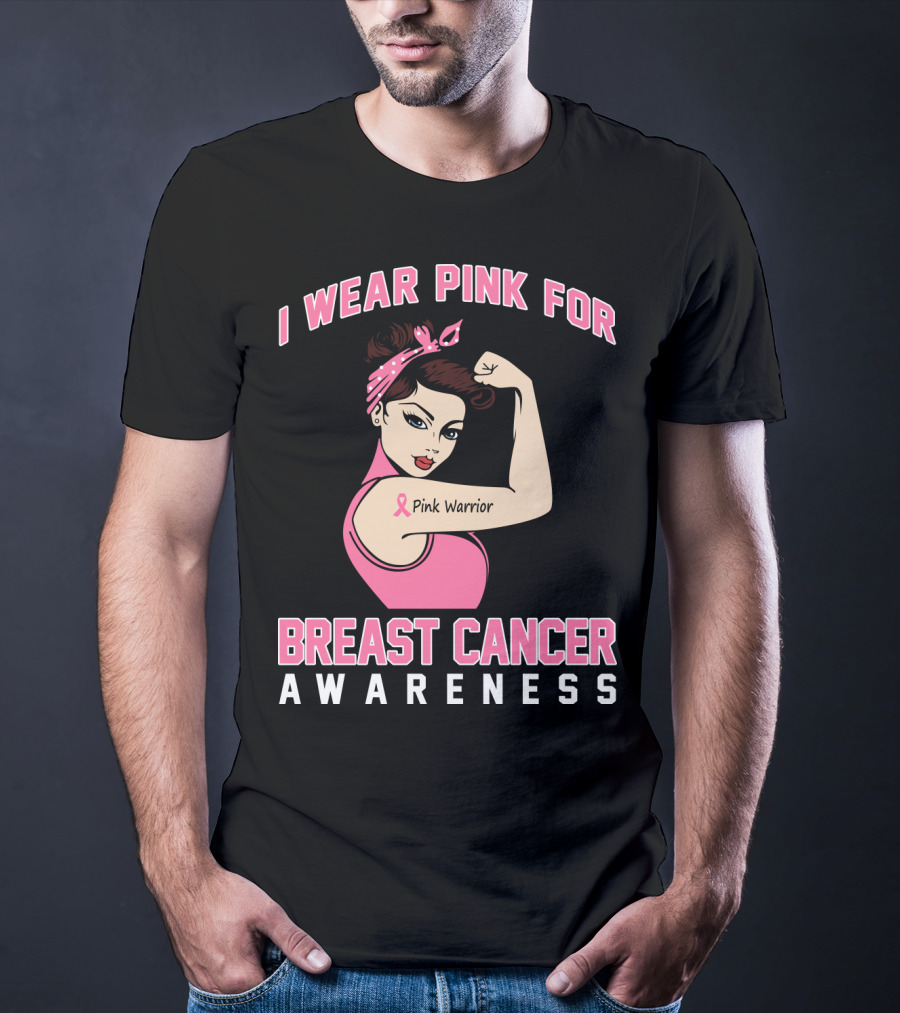 I Wear Pink For Breast Cancer Awareness Pink Warrior T-Shirt