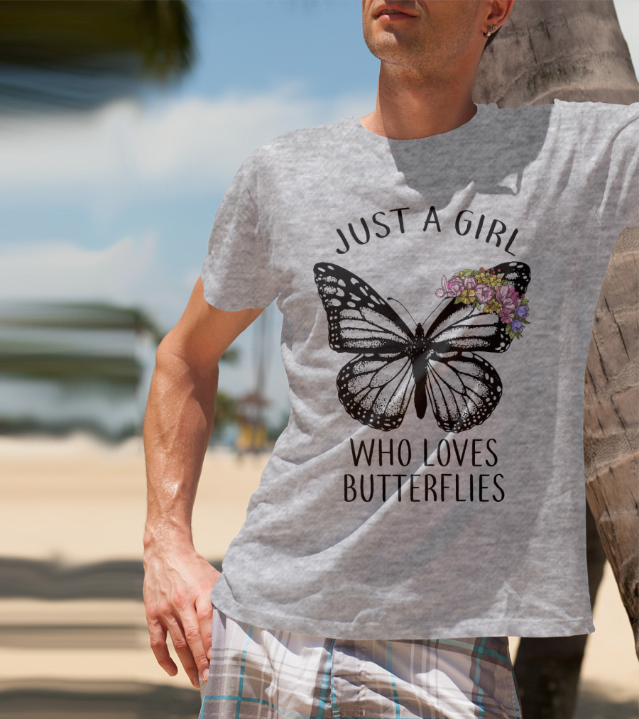 Just A Girl Who Loves Butterflies With Flowers T-Shirt