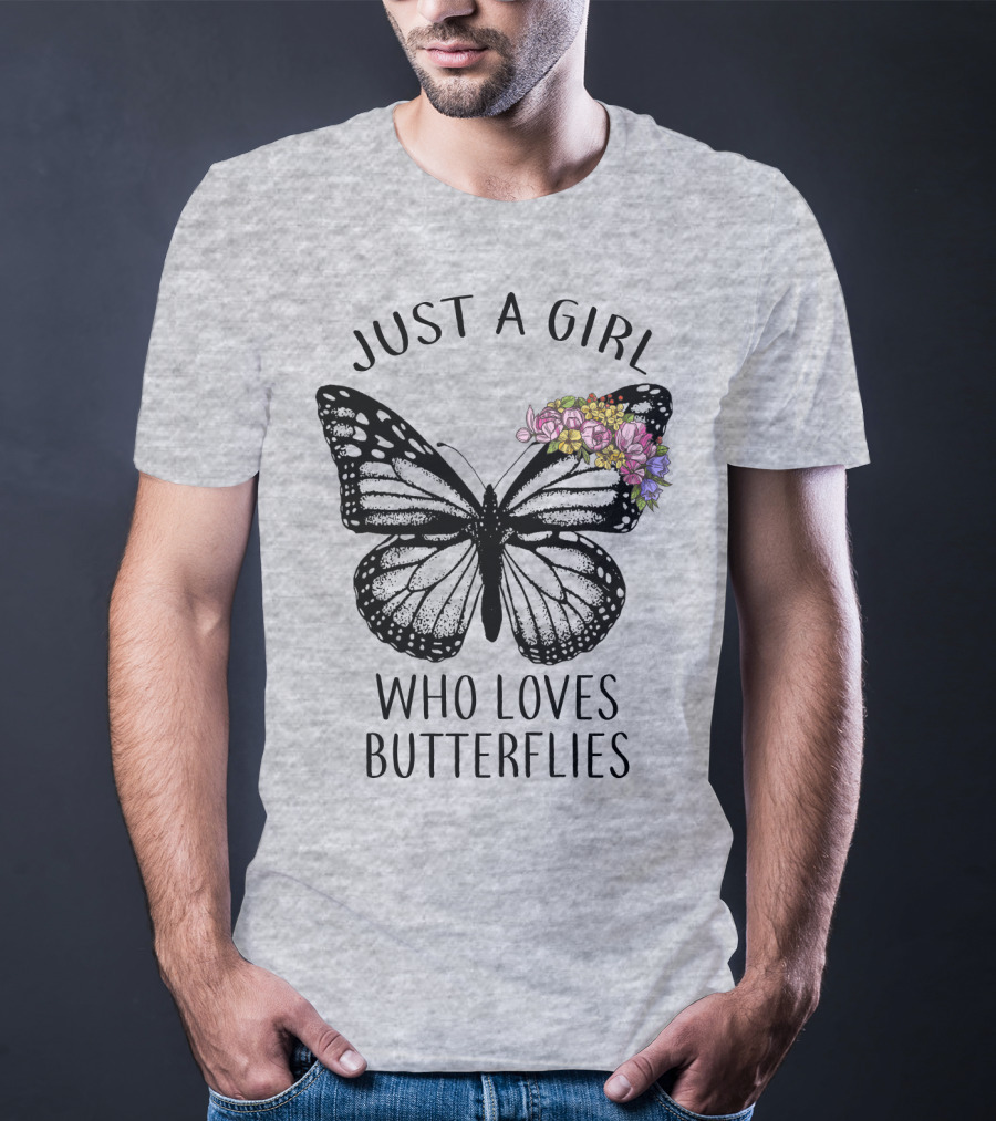 Just A Girl Who Loves Butterflies With Flowers T-Shirt