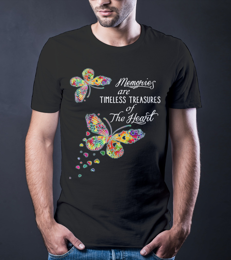 Memories Are Timeless Treasures Of The Heart Colorful Butterflies And Heart Shapes T-Shirt