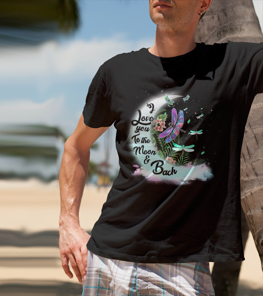 I Love You To The Moon And Back Dragonflies Moonlit Flowers T-Shirt