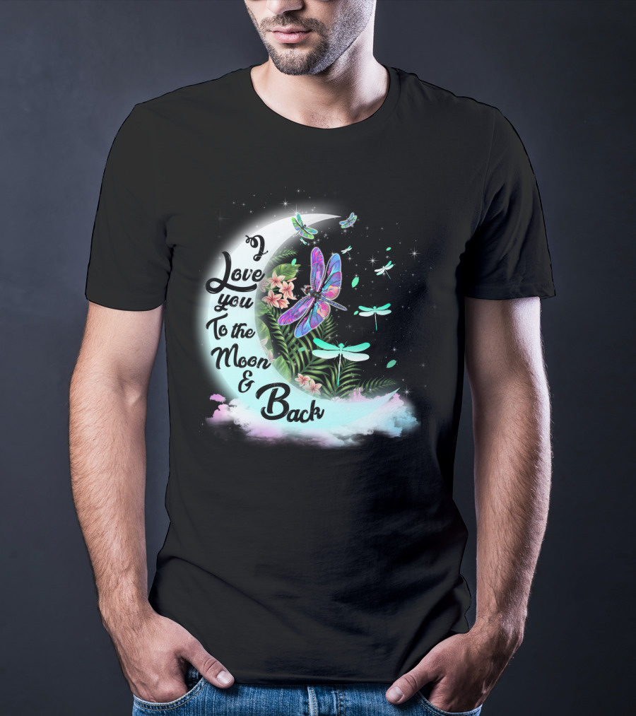 I Love You To The Moon And Back Dragonflies Moonlit Flowers T-Shirt